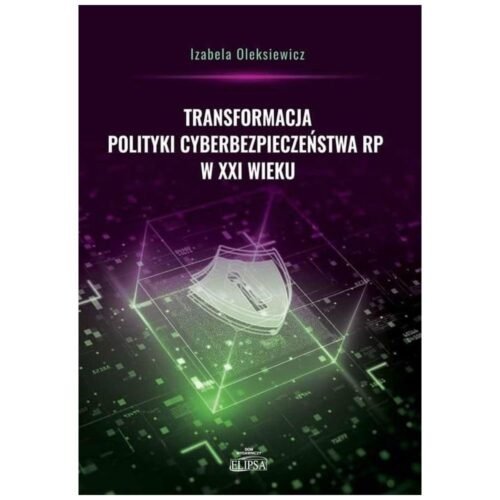 Transformacja polityki cyberbezpieczeństwa RP..