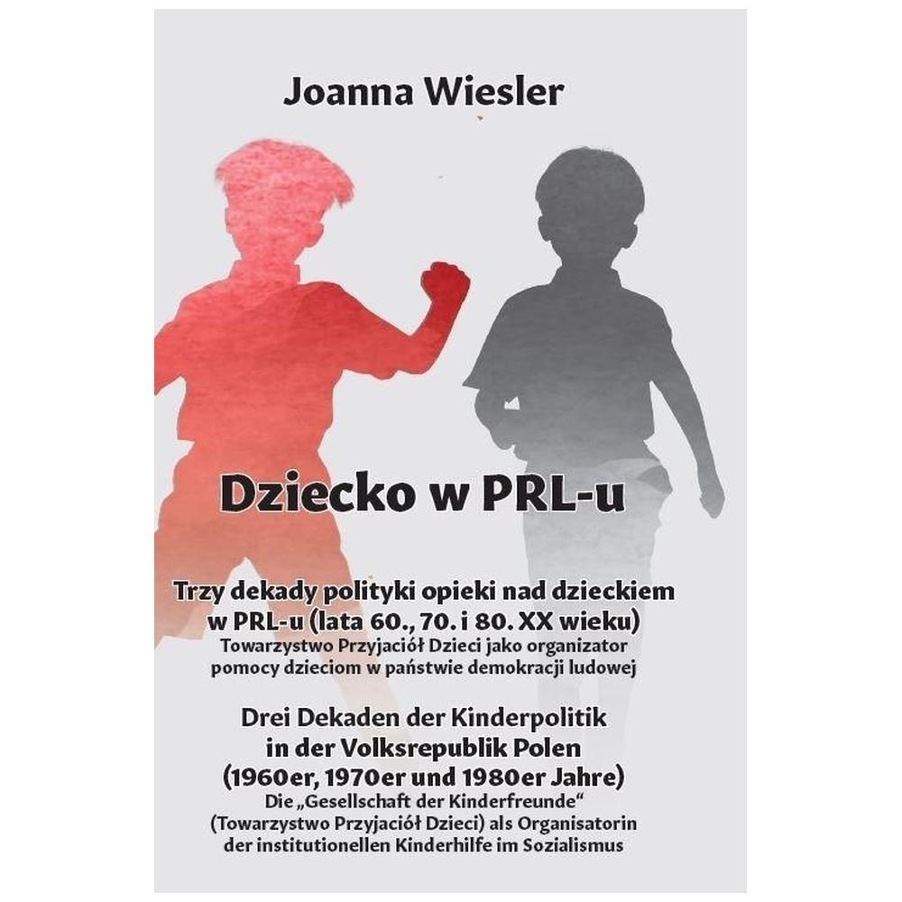 Trzy dekady polityki opieki nad dzieckiem w PRL-u
