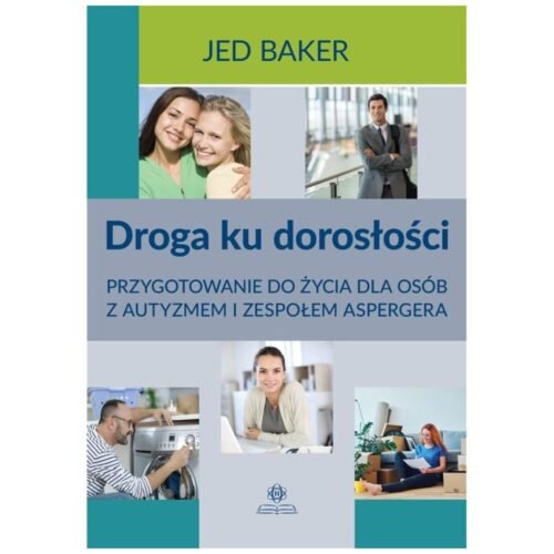 Droga ku dorosłości. Przygotowanie do życia..