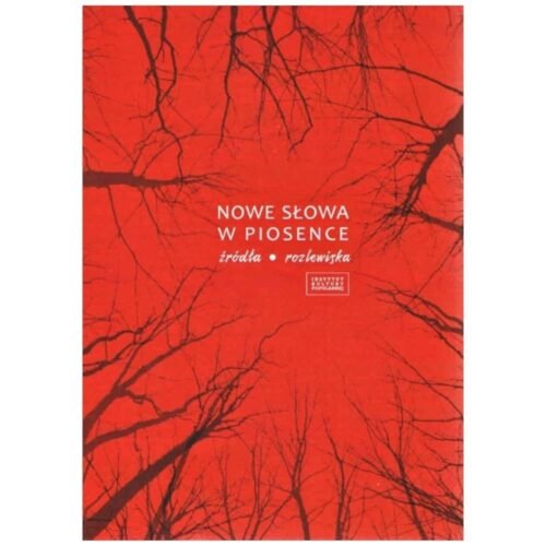 Nowe słowa w piosence. Źródła. Rozlewiska