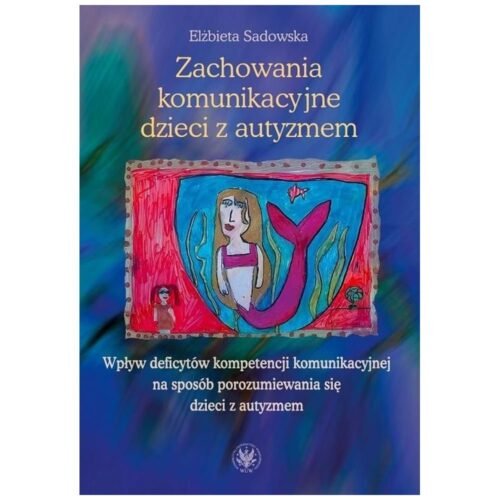 Zachowania komunikacyjne dzieci z autyzmem