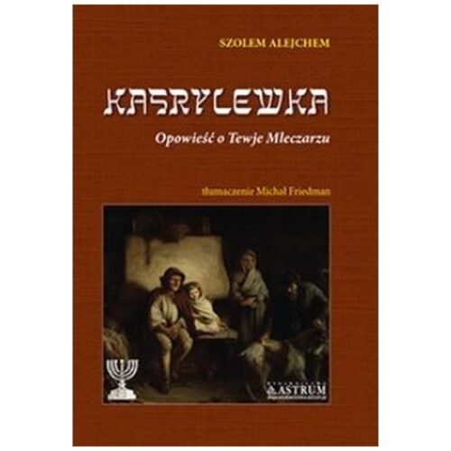 Kasrylewka. Opowieść o Tewje Mleczarzu BR