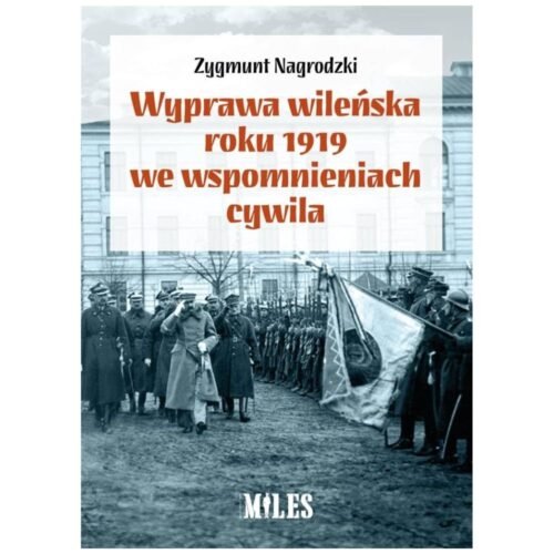 Wyprawa wileńska roku 1919 we wspomnieniach