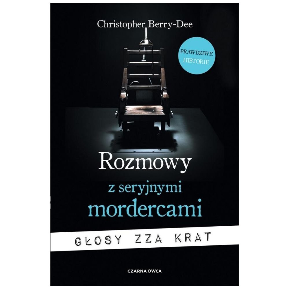 Rozmowy z seryjnymi mordercami. Głosy zza krat