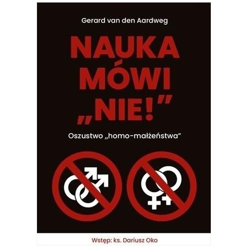 Nauka mówi nie! Oszustwo homo-małżeństwa