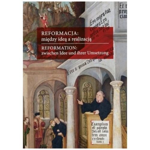 Reformacja: między ideą a realizacją