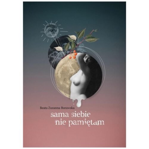 Sama siebie nie pamiętam
