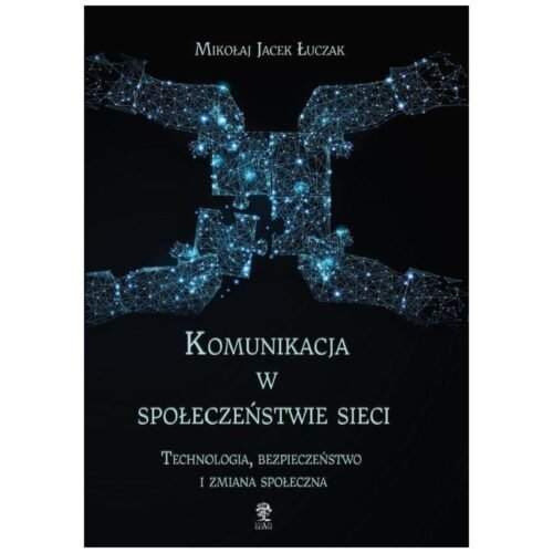 Komunikacja w społeczeństwie sieci.