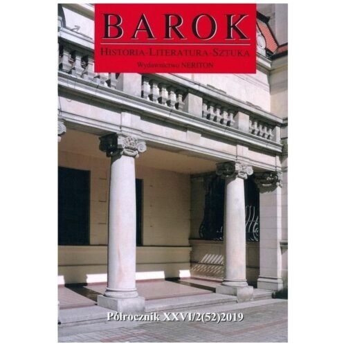 Barok. Historia-Literatura-Sztuka, nr 52, 2019