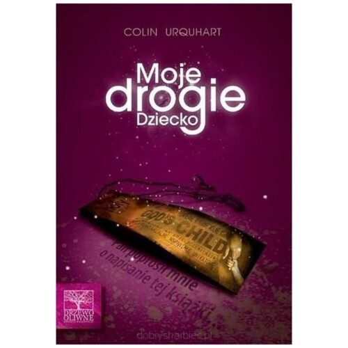 Moje drogie dziecko