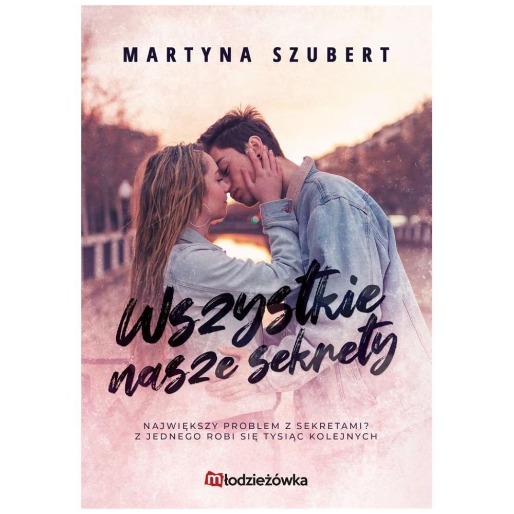 Sekrety i kłamstwa T.1 Wszystkie nasze sekrety