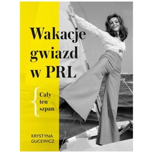 Wakacje gwiazd w PRL. Cały ten szpan