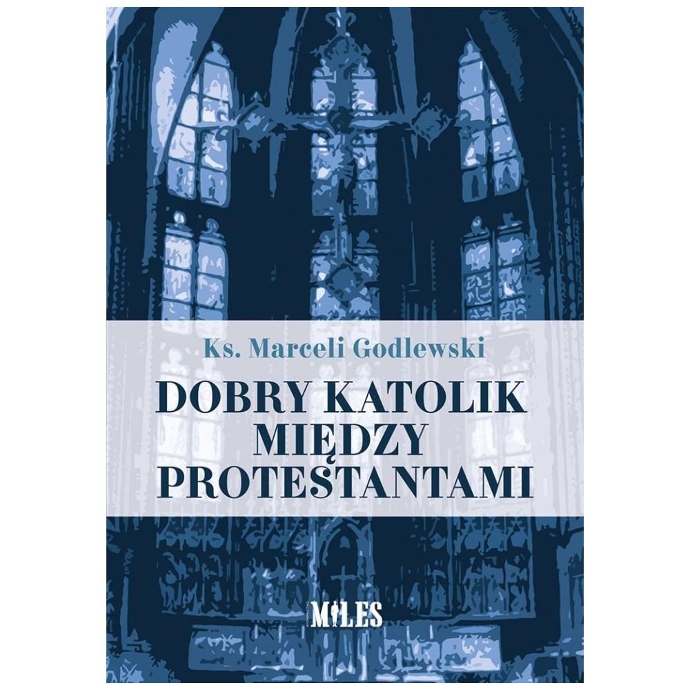 Dobry katolik między protestantami