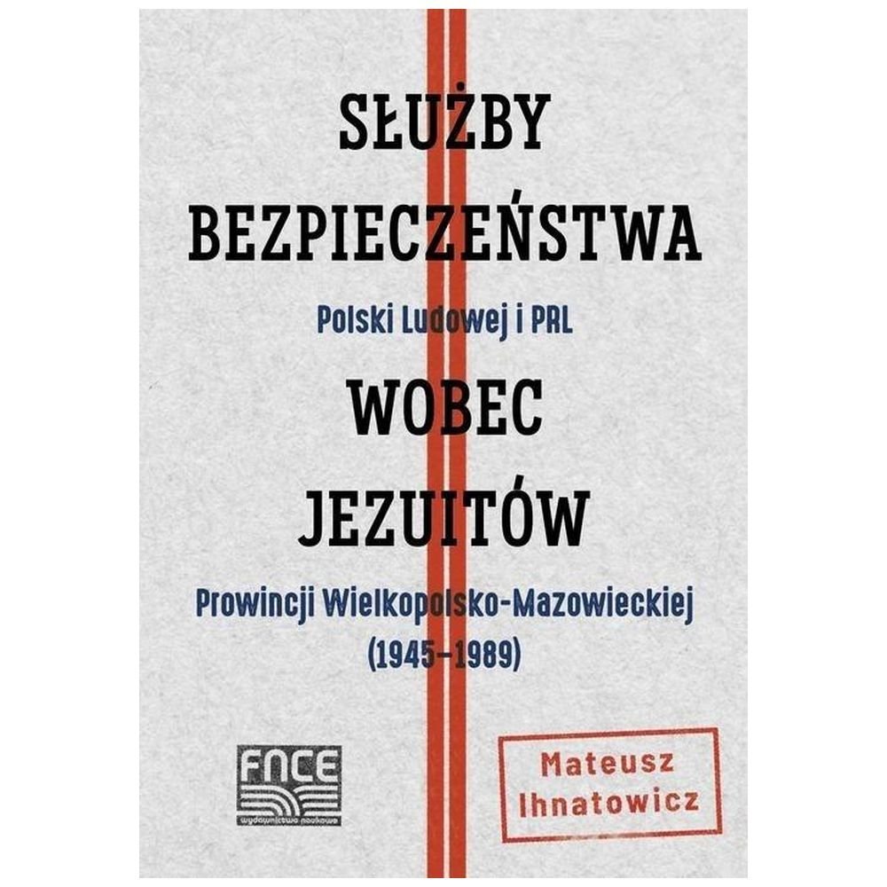 Służby bezpieczeństwa Polski Ludowej i PRL...