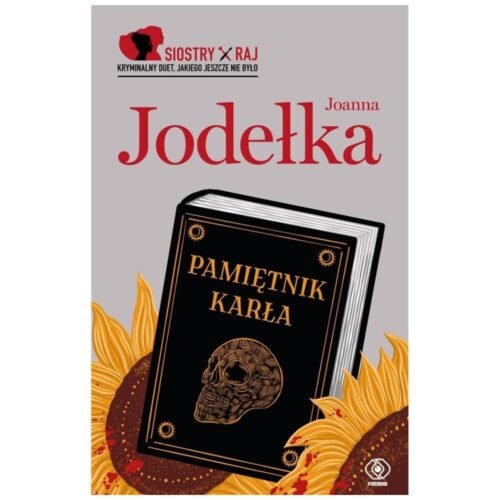 Siostry Raj. T.2 Pamiętnik karła
