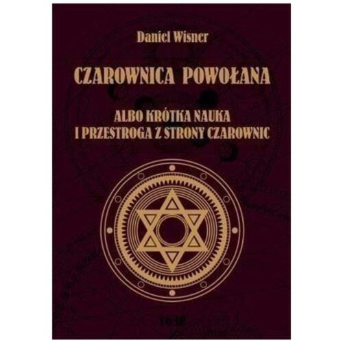 Czarownica powołana albo krótka nauka...