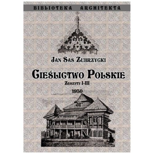 Cieślictwo Polskie - Zeszyty I - III