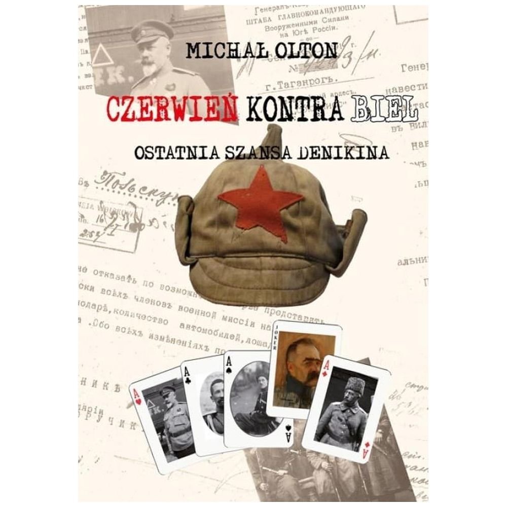 Czerwień kontra Biel. Ostatnia szansa Denikina