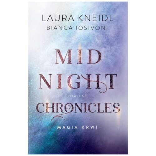 Magia krwi. Midnight Chronicles T.2