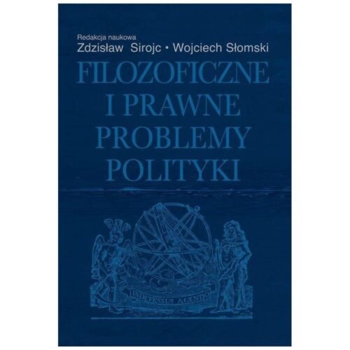 Filozoficzne i prawne problemy polityki