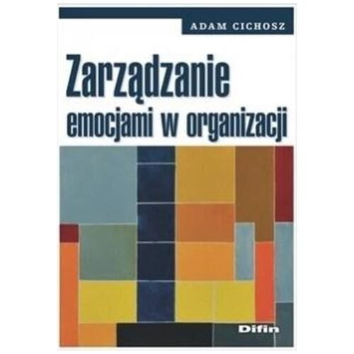 Zarządzanie emocjami w organizacji