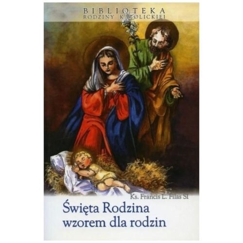Święta Rodzina wzorem dla rodzin