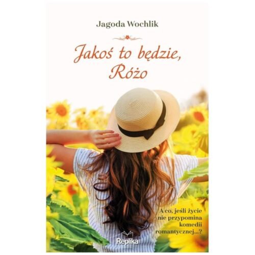 Jakoś to będzie, Różo