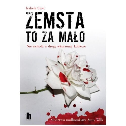 Zemsta to za mało