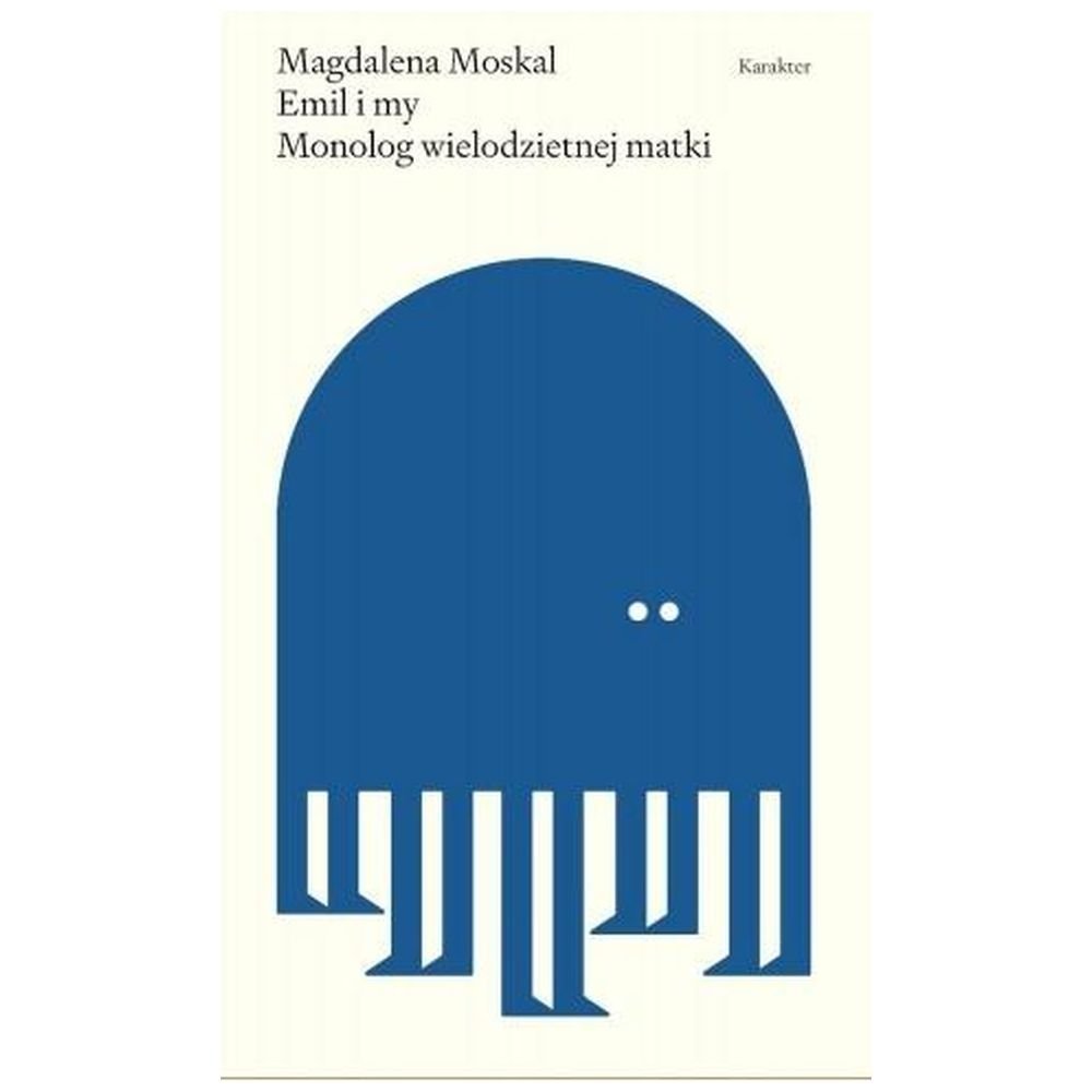 Emil i my. Monolog wielodzietnej matki