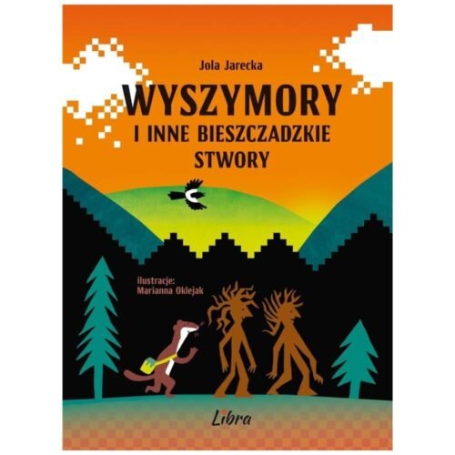 Wyszymory i inne bieszczadzkie stwory