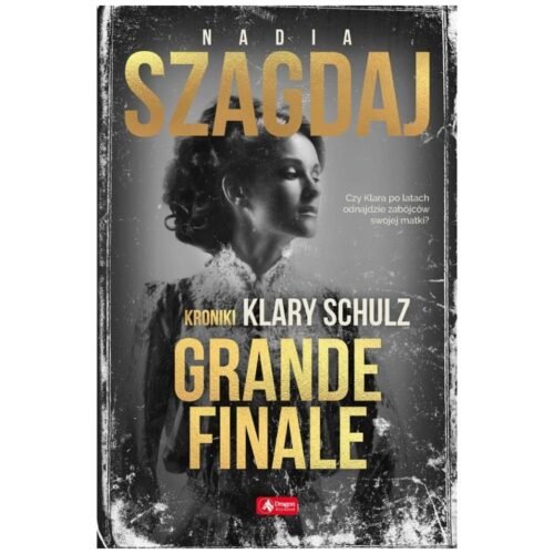 Grande finale. Kroniki Klary Schulz