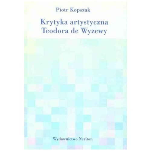 Krytyka artystyczna Teodora de Wyzewy