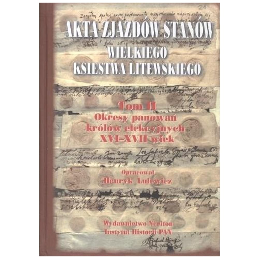 Akta zjazdów stanów Wielkiego Księstwa... T.2