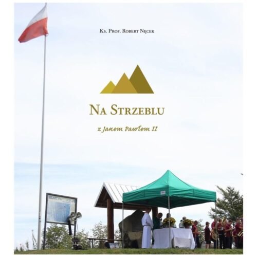 Na Strzeblu z Janem Pawłem II