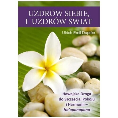 Uzdrów siebie i uzdrów świat