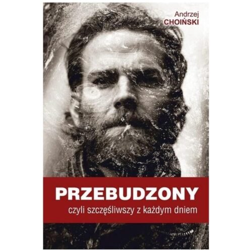 Przebudzony, czyli szczęśliwszy z każdym dniem