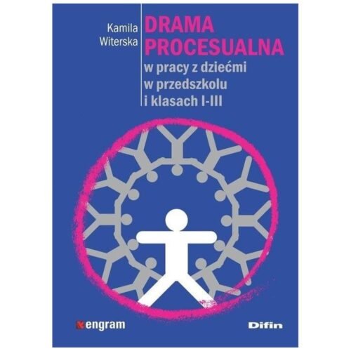 Drama procesualna w pracy z dziećmi...