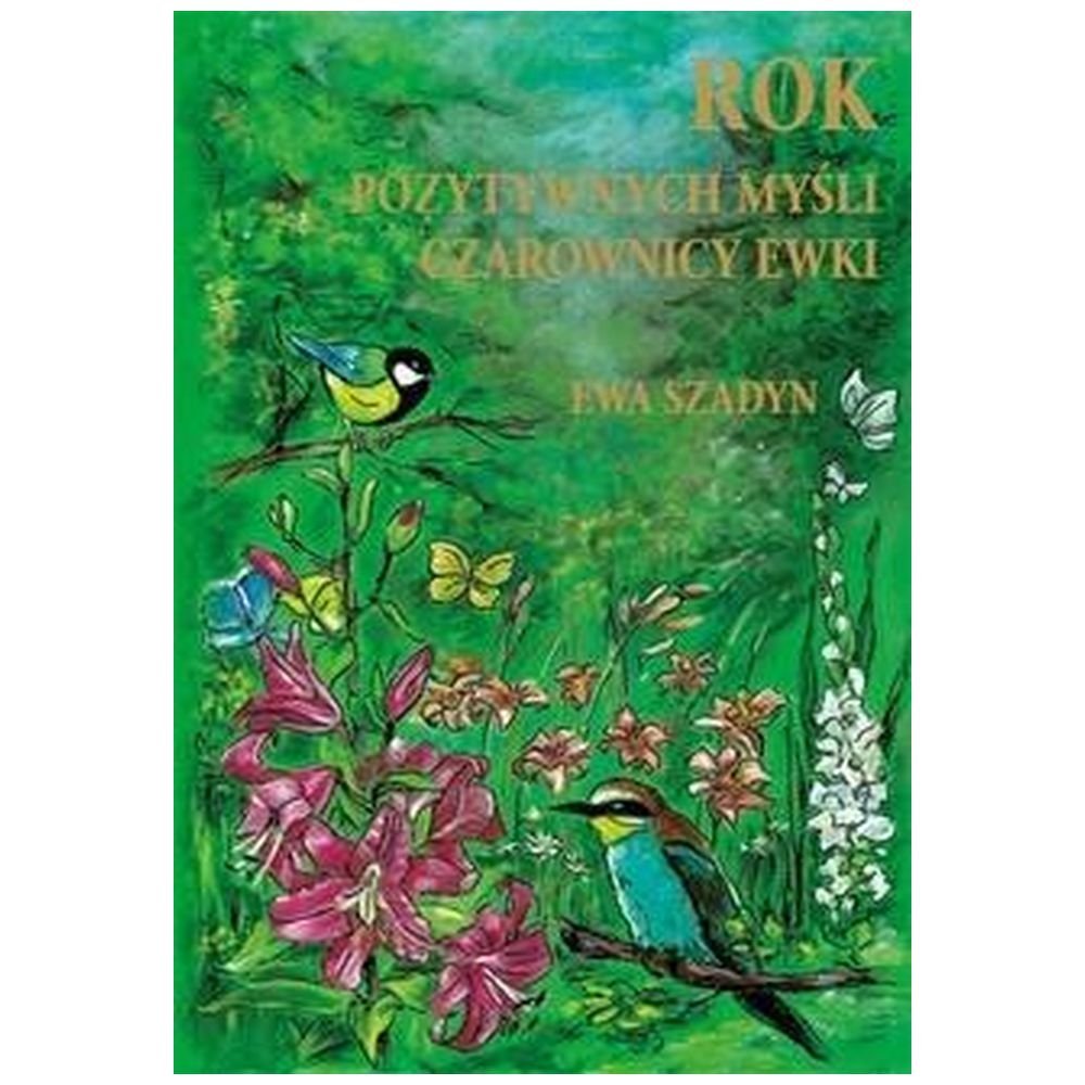 Rok pozytywnych myśli Czarownicy Ewki