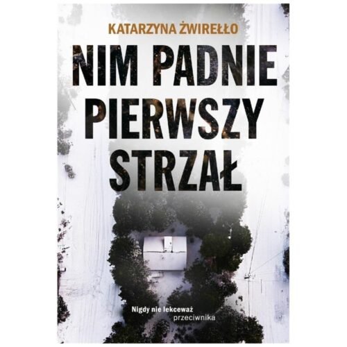 Nim padnie pierwszy strzał