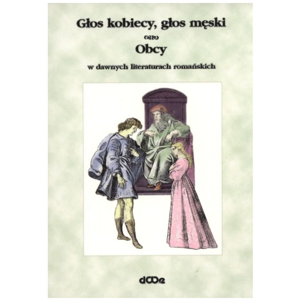 Głos kobiecy, głos męski, obcy w dawnych lit.