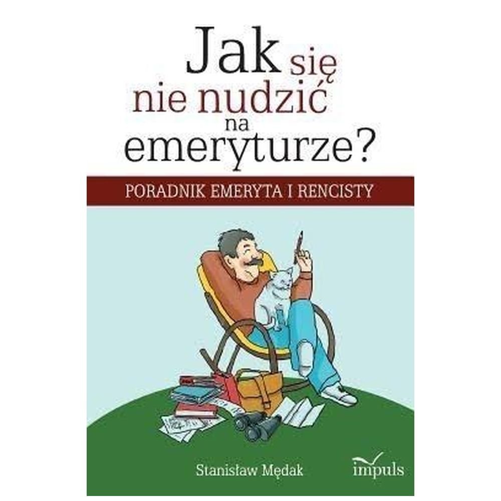 Jak się nie nudzić na emeryturze?
