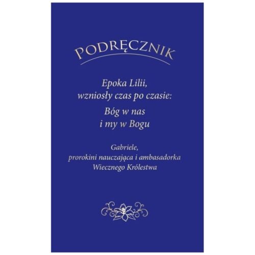 PODRĘCZNIK Epoka Lilii, wzniosły czas po czasie..