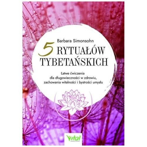 5 rytuałów tybetańskich