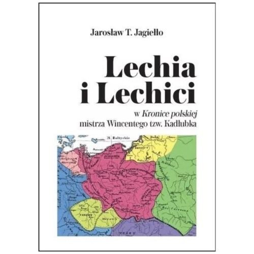 Lechia i Lechici w Kronice polskiej mistrza..