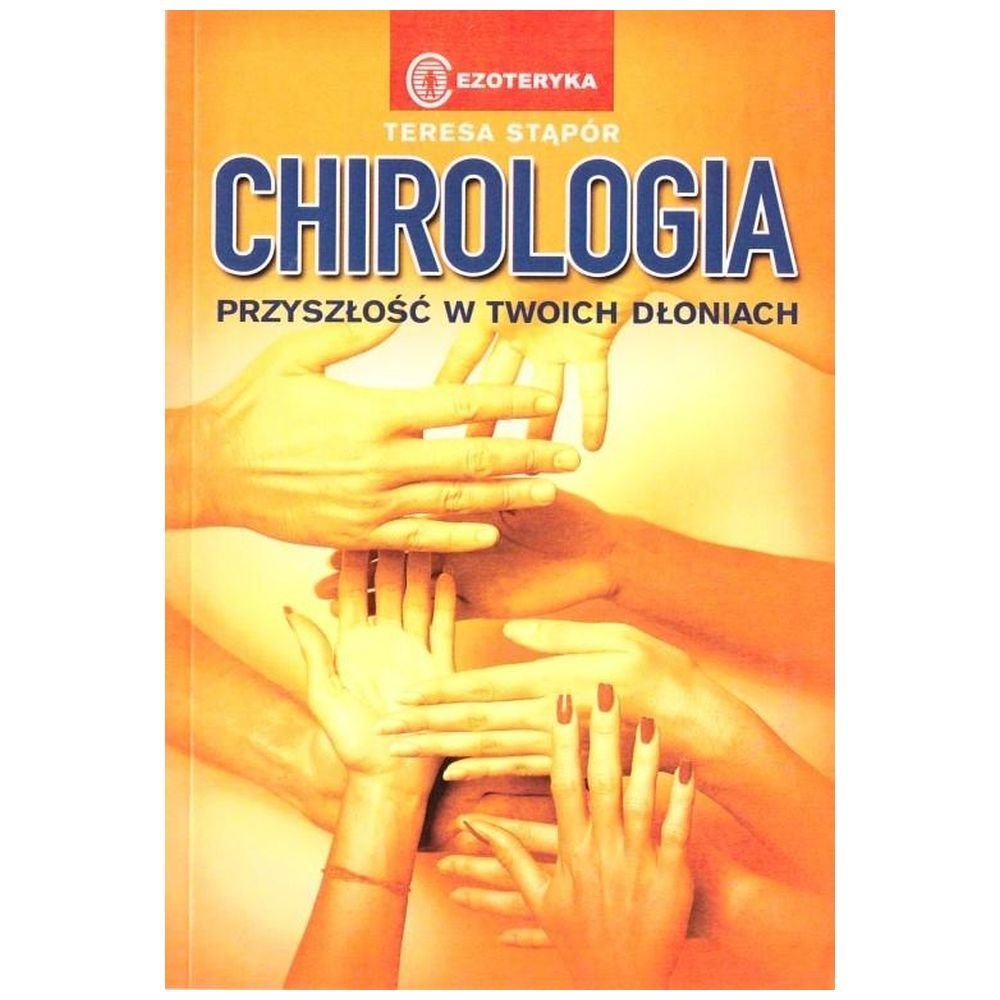 Chirologia. Przyszłość w Twoich dłoniach