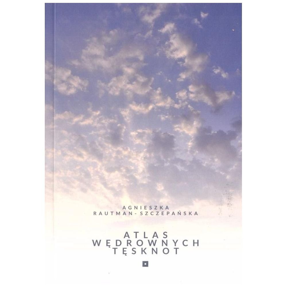 Atlas wędrownych tęsknot