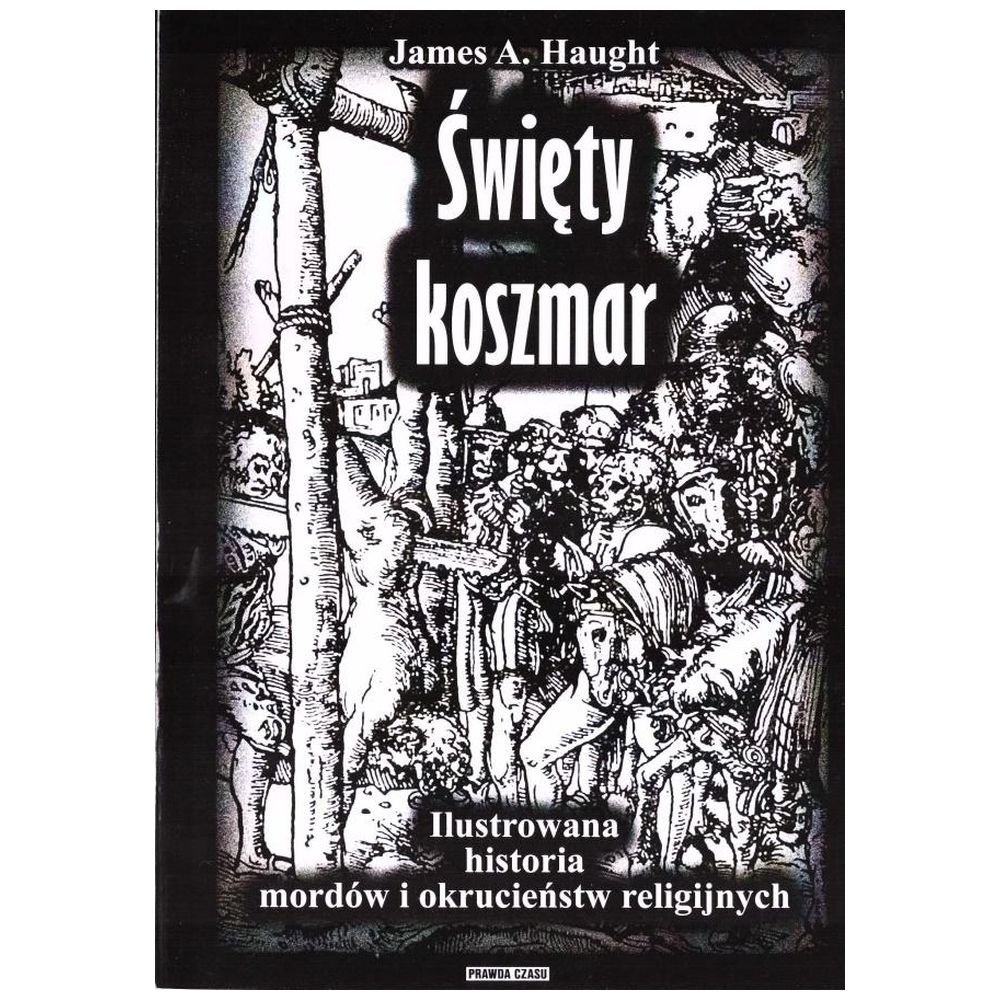 Święty koszmar. Ilustrowana historia mordów... w.2