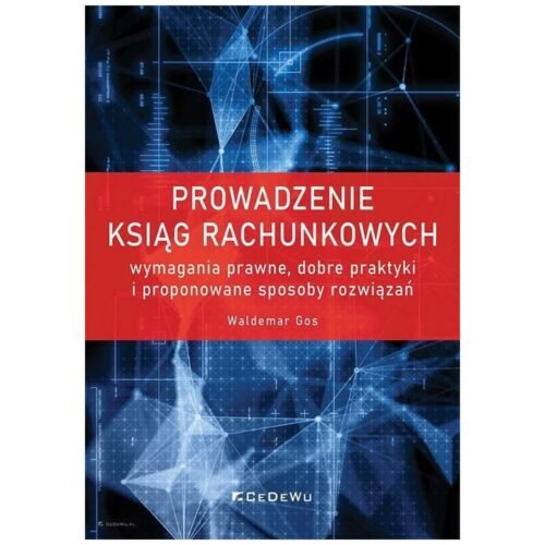 Prowadzenie ksiąg rachunkowych - wymagania prawne