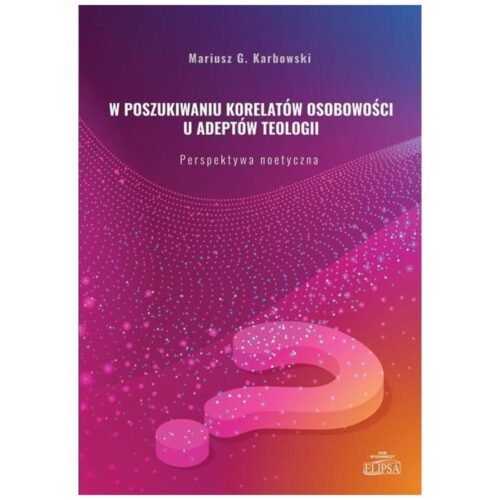 W poszukiwaniu korelatów osobowości u adeptów..
