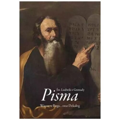 Wybór pism. Wierzę w Boga... oraz Dekalog